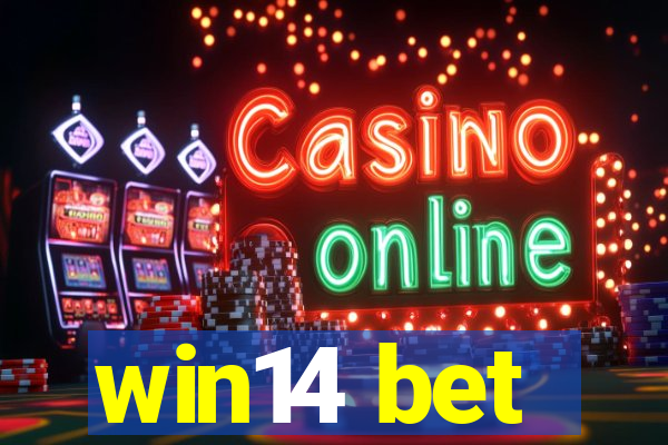 win14 bet